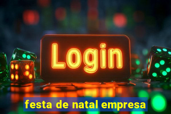 festa de natal empresa